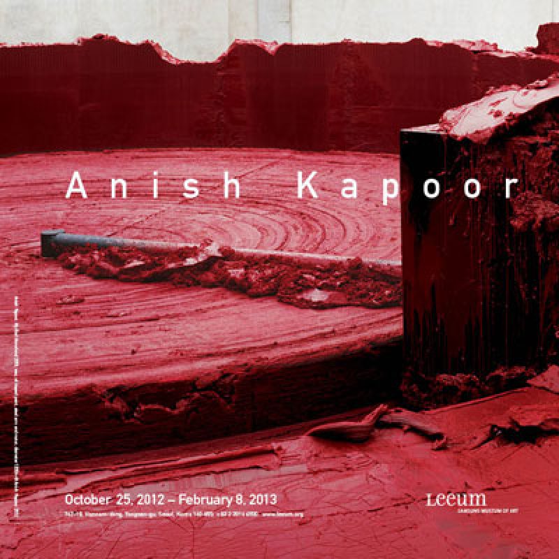 Anish Kapoor: Leeum, Samsung Museum of Art 2012–2013 Anish Kapoor: Leeum, Samsung Museum of Art 2012–2013